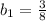 b_{1}= \frac{3}{8}