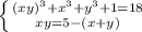 \left \{ {{(xy)^{3}+x ^{3} + y ^{3}+1 =18} \atop {xy=5-(x+y)}} \right.