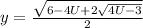 y = \frac{\sqrt{6-4U +2 \sqrt{4U-3}}}{2}