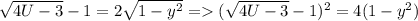 \sqrt{4U-3} -1=2\sqrt{1-y^{2}}=(\sqrt{4U-3} -1)^2=4(1-y^{2})