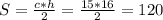 S= \frac{c*h}{2} = \frac{15*16}{2} =120