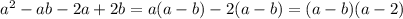 a^{2} -ab-2a+2b=a(a-b)-2(a-b)=(a-b)(a-2)