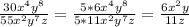 \frac{30 x^{4}y ^{8} }{55 x^{2} y ^{7}z } = \frac{5*6 x^{4}y ^{8} }{5*11 x^{2} y ^{7}z } =\frac{6 x^{2}y }{11z }