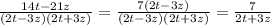 \frac{14t-21z}{(2t-3z)(2t+3z)} = \frac{7(2t-3z)}{(2t-3z)(2t+3z)} = \frac{7}{2t+3z}