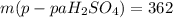 m(p-paH _{2} SO _{4} )=362