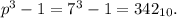 p^3-1=7^3-1=342_{10}.