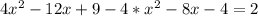 4x^2-12x+9-4*x^2-8x-4=2