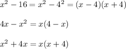 x^2-16=x^2-4^2=(x-4)(x+4)\\\\4x-x^2=x(4-x)\\\\x^2+4x=x(x+4)