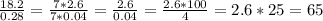 \frac{18.2}{0.28} = \frac{7*2.6}{7*0.04} = \frac{2.6}{0.04} = \frac{2.6*100}{4} = 2.6*25 = 65