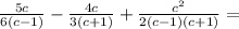 \frac{5c}{6(c-1)} - \frac{4c}{3(c+1)} + \frac{c^2}{2(c-1)(c+1)} =