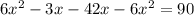 6 x^{2} -3x-42x- 6x^{2} =90