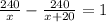 \frac{240}{x}-\frac{240}{x+20}=1