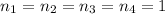 n_1=n_2=n_3=n_4=1