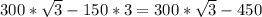 300* \sqrt{3} - 150*3 = 300* \sqrt{3} -450