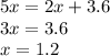 5x=2x+3.6 \\ 3x=3.6 \\ x=1.2