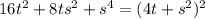 16t^2+8ts^2+s^4=(4t+s^2)^2