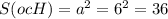 S(ocH)=a^2=6^2=36