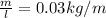 \frac{m}{l} =0.03kg/m