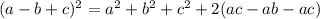 (a-b+c)^2=a^2+b^2+c^2+2(ac-ab-ac)