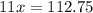 11x=112.75