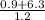 \frac{0.9+6.3}{1.2}