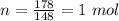 n= \frac{178}{148} =1\,\, mol