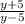 \frac{y+5}{y-5}