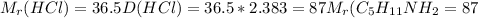 M_{r} (HCl) = 36.5&#10; D(HCl) = 36.5 * 2.383 = 87 M_{r} ( C_{5} H_{11} NH_{2} = 87