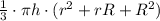 \frac{1}{3}\cdot \pi h\cdot (r^2+rR+R^2)