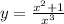 y=\frac{x^2+1}{x^3}