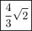 \boxed{\dfrac{4}{3} \sqrt{2}}