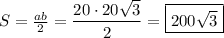 S= \frac{ab}{2} = \dfrac{20\cdot20 \sqrt{3} }{2} =\boxed{200 \sqrt{3} }