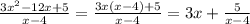 \frac{3x^2-12x+5}{x-4}=\frac{3x(x-4)+5}{x-4}=3x+\frac{5}{x-4}