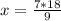 x= \frac{7*18}{9}