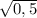 \sqrt{0,5}