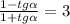 \frac{1-tg \alpha }{1+tg \alpha } =3