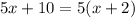 5x+10=5(x+2)