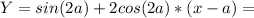 Y=sin(2a)+2cos(2a)*(x-a)=