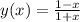 y(x)=\frac{1-x}{1+x}