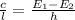 \frac{c}{l}=\frac{E_1-E_2}{h}