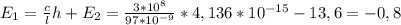 E_1=\frac{c}{l}h+E_2=\frac{3*10^8}{97*10^{-9}}*4,136*10^{-15}-13,6=-0,8