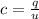 c = \frac{q}{u}