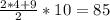 \frac{2*4+9}{2}*10=85