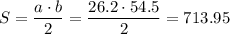 S= \dfrac{a\cdot b}{2} = \dfrac{26.2\cdot54.5}{2} =713.95