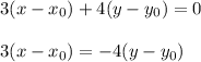 3(x-x_0)+4(y-y_0)=0\\\\3(x-x_0)=-4(y-y_0)