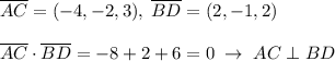 \overline{AC}=(-4,-2,3),\; \overline{BD}=(2,-1,2)\\\\\overline{AC}\cdot \overline{BD}=-8+2+6=0\; \to \; AC\perp BD