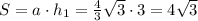 S=a\cdot h_1= \frac{4}{3} \sqrt{3} \cdot3=4 \sqrt{3}