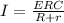 I=\frac{ERC}{R+r}