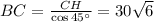 BC= \frac{CH}{\cos45а} =30 \sqrt{6}