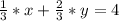 \frac{1}{3} *x+ \frac{2}{3} *y=4